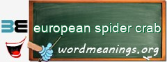 WordMeaning blackboard for european spider crab